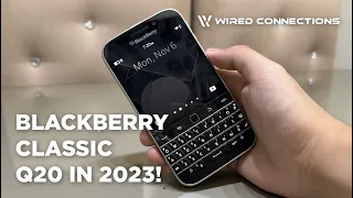Blackberry Classic Q20 in 2023! Is it still usable?