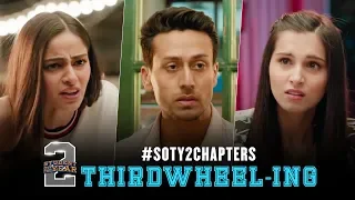 #SOTY2Chapters | Thirdwheel-ing | Tiger Shroff | Tara | Ananya | Punit Malhotra