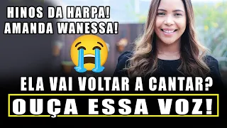 AMANDA WANESSA - HINOS DA HARPA CRISTÃ