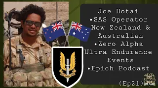 Ep21: Joe Hotai | NZ SAS | Special Air Service | Zero Alpha Ultra Endurance | EPICH Podcast