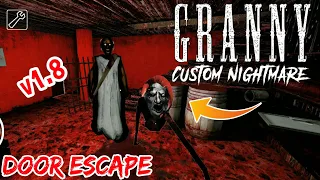 Granny v1.8 | custom nightmare mode | Door Escape | Full Gameplay