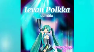Ievan Polkka (Cumbia Cover by Proyecto 39 feat. Hatsune Miku)