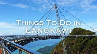 Top 10 Things To Do in Langkawi | Langkawi Travel Guide