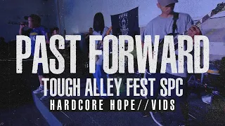 Past Forward (06.01.24) TOUGH ALLEY FEST SPC