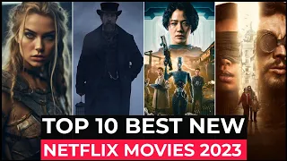 Top 10 New Netflix Original Movies Released In 2023 | Best Movies On Netflix 2023 | New Movies 2023