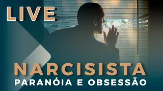 Narcisista Obsessão E Paranoia