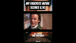 V.16- My Favorite Movies Scenes "The Patriot" #movie #film #movieclip #moviescenes #fyp