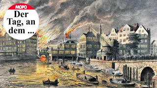 # 25 Der Tag, an dem der große Brand Hamburg zerstörte