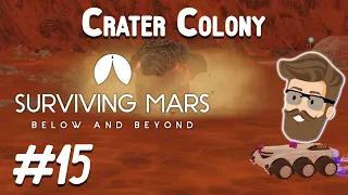 UN Pressure (Crater Colony Part 15) - Surviving Mars Below & Beyond Gameplay