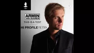 Armin Van Buuren  - This is a Test (HI PROFILE rmx)