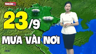 Dự báo thời tiết hôm nay và ngày mai 23/9 | Dự báo thời tiết đêm nay mới nhất