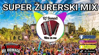 SUPER ŽURERSKI MIX / DJ DOMAČI