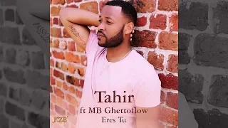 Tahir feat. MB Ghettoflow - Eres Tu (Jean Louis Remix) [Official]