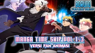 BORUTO TWO BLUE VORTEX TIME SKIP VOL 1-3 TERBARU | FANS ANIME