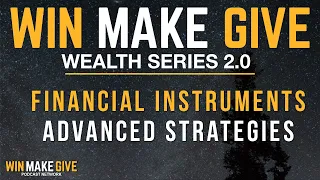 Financial Instruments - Advanced Strategies [Episode 10- Wealth Series 2.0]
