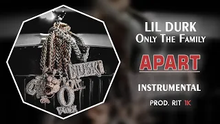 Lil Durk, Only The Family - Apart | Instrumental [Prod. RIT 1K]