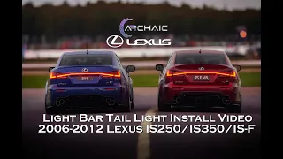 Install Video: Archaic - Lexus 2006-2012 IS250/IS350/IS-F Light Bar Tail Lights