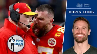 Chris Long Reacts to Travis Kelce Jawing with Andy Reid in Super Bowl LVIII | The Rich Eisen Show