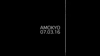 AMOKYO 07.03.16