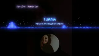 Tuana Özkurt-Radyoda Neşet (Remix)