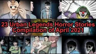 23 Urban Legends Horror Stories Animated (Compilation of April 2021)