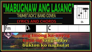 MABUGNAW ANG LASANG | THUMBTACK'Z BAND COVER | LYRICS AND CHORDS