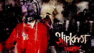 Slipknot - Skeptic (w/ Corey Taylor IOWA Vocals) [AI COVER]