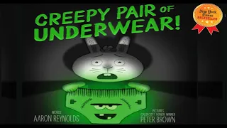 Kids Book Read Aloud: CREEPY PAIR OF UNDERWEAR by Aaron Reynolds and Peter Brown