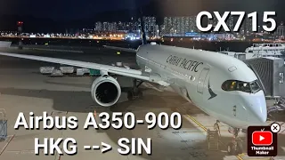 Cathay Pacific Airbus A350-900, CX715 from Hong Kong to Singapore