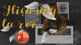 Powerpoint " Hiệu ứng lá rơi lã chã" #Tiha Slide #Powerpoint