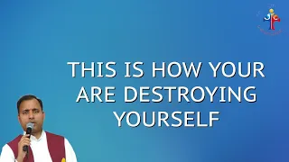 This is how you are destroying yourself (6th commandment) -Fr Joseph Edattu VC
