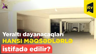 Yeni tikililərin yeraltı dayanacaqları hansı məqsədlərlə istifadə edilir?