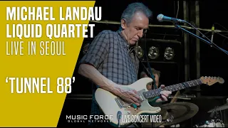 Michael Landau Liquid Quartet Live in Seoul 190314 - 'Tunnel 88'