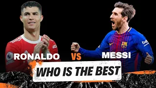 Ultimate Comparison: Messi vs Ronaldo - Who is the Greatest Footballer of All Time?