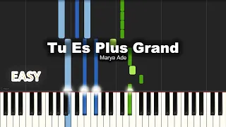 Marya Ade - Tu Es Plus Grand | EASY PIANO TUTORIAL BY Extreme Midi