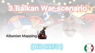 3. Balkan War SCENARIO (no NATO) (not realistic) | Albanian Mapping