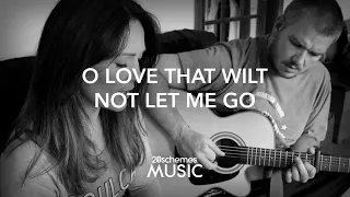 O Love That Wilt Not Let Me Go