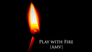 [AMV]  Play with Fire - Аниме клип°