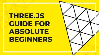 Three.js Tutorial For Absolute Beginners