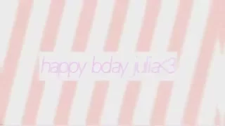 SAXOBEAT; HBD JULIA! } ~『MULTIFANDOM MEP』