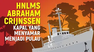 HNLMS ABRAHAM CRIJNSSEN: Kisah Unik Kapal Yang Menyamar Menjadi Pulau Kecil