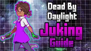 Dead By Daylight Tutorial : Juking