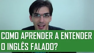 Como aprender a entender o inglês falado | Mairo Vergara