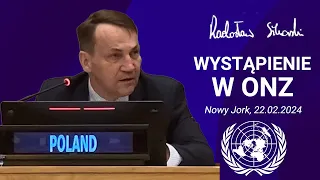 Radosław Sikorski: Wystąpienie w ONZ, Nowy Jork, 22.02.2024