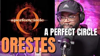 First Time Hearing A perfect circle - Orestes (Reaction!!)