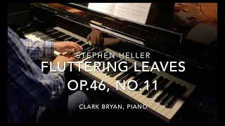 Stephen Heller:  Fluttering Leaves Op.46, No.11    Clark Bryan, piano