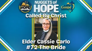 Elder Cassie Carlo - Called By Christ To Be The Bride (Nuggets Of Hope #72)