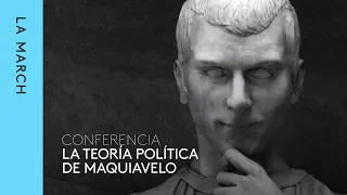 Maquiavelo (II): Su teoría de acción política  · La March