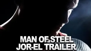 Man of Steel - Jor-El Trailer