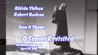 Aikido Shihan Nadeau: OSR 2018:How it shows